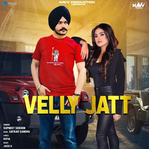 Download Velly Jatt Satkar Sandhu, Supneet Sekhon mp3 song, Velly Jatt Satkar Sandhu, Supneet Sekhon full album download