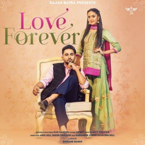 Download Love Forever Gur Sandhu mp3 song, Love Forever Gur Sandhu full album download
