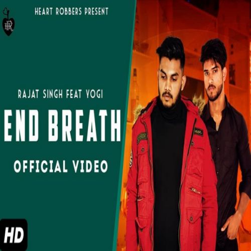 Download End Breath Rajat Singh, Yogi Rajput mp3 song, End Breath Rajat Singh, Yogi Rajput full album download