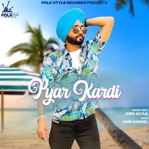 Download Pyar kardi Jora Aujla mp3 song