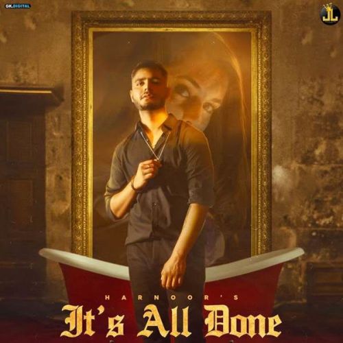 Download Its All Done Harnoor mp3 song, Its All Done Harnoor full album download