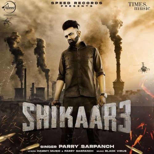 Download Shikaar 3 Parry Sarpanch mp3 song, Shikaar 3 Parry Sarpanch full album download