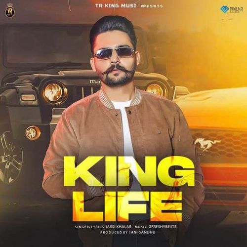 Download King Life Jassi Khalar mp3 song, King Life Jassi Khalar full album download