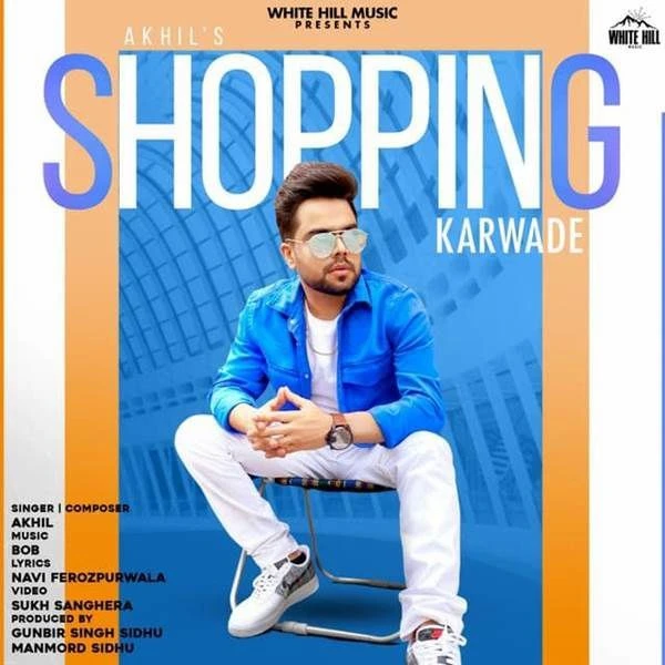 Download Shopping Karwade Akhil mp3 song
