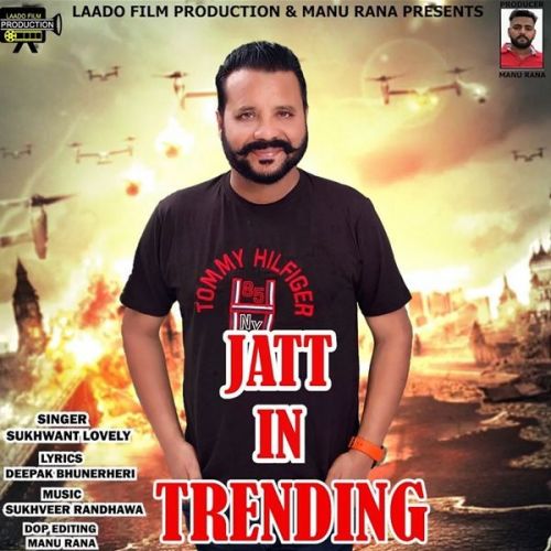 Download Jatt In Trending Sukhwant Lovely mp3 song, Jatt In Trending Sukhwant Lovely full album download