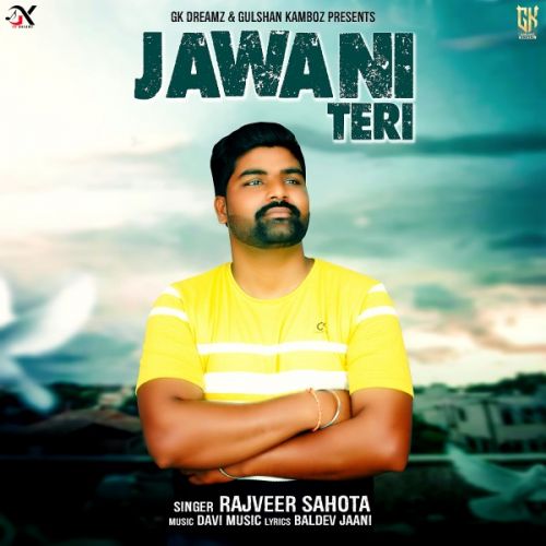 Download Jawani Teri Rajveer Sahota mp3 song