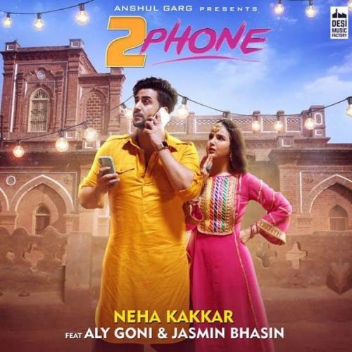 Download 2 Phone Neha Kakkar mp3 song, 2 Phone Neha Kakkar full album download