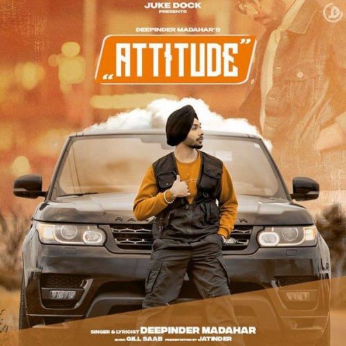 Download Attitude Deepinder Madahar mp3 song, Attitude Deepinder Madahar full album download