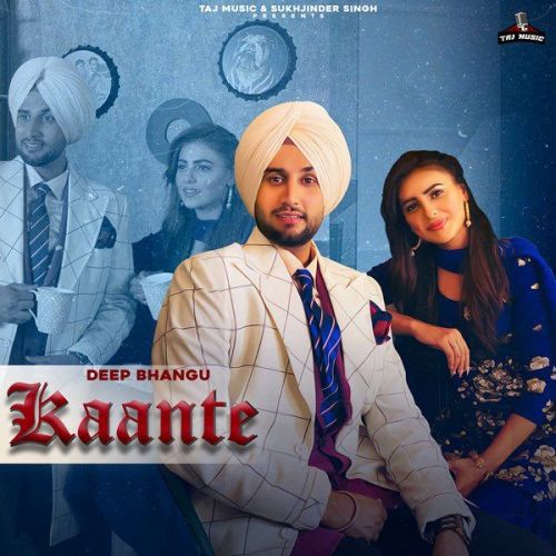 Download Kaante Deep Bhangu mp3 song, Kaante Deep Bhangu full album download