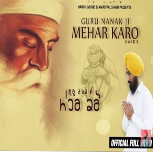 Download Guru Nanak Ji Mehar Kro Hardil mp3 song