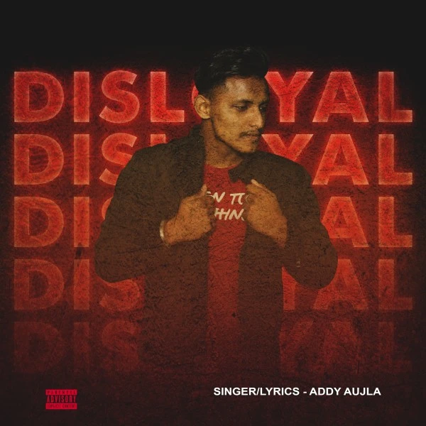 Download Disloyal Addy Aujla mp3 song, Disloyal Addy Aujla full album download