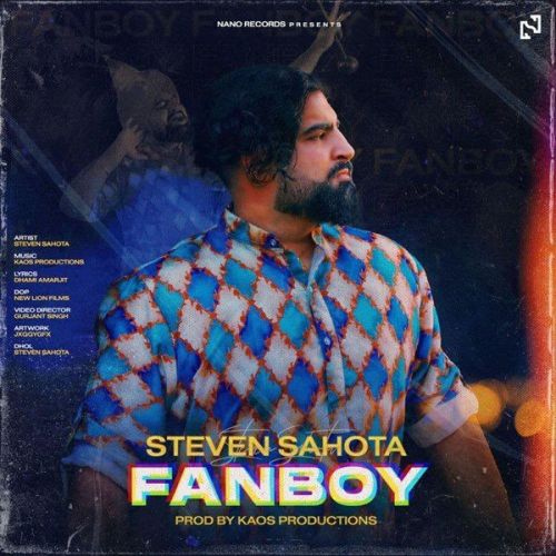 Download Fanboy Steven Sahota mp3 song, Fanboy Steven Sahota full album download