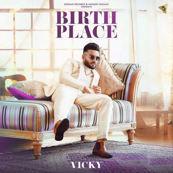 Download Birth Place Vicky mp3 song