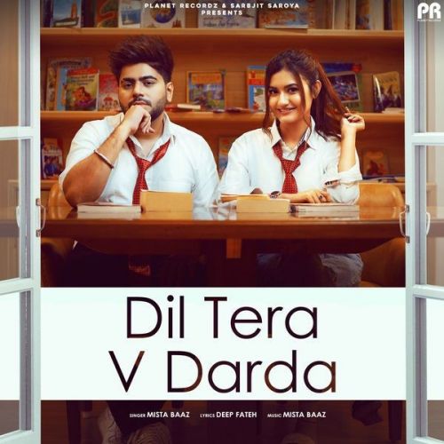 Download Dil Tera V Darda Mista Baaz mp3 song, Dil Tera V Darda Mista Baaz full album download