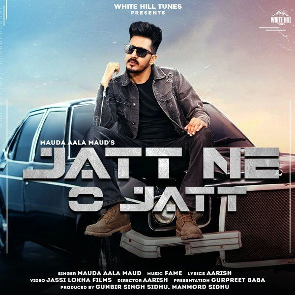 Download Jatt Ne O Jatt Maud Aala Maud mp3 song