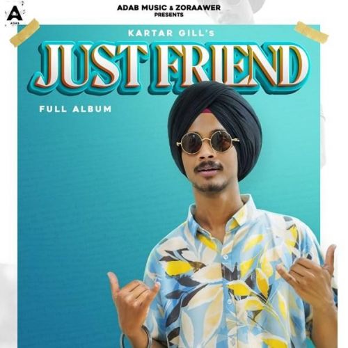 Download Akh Kartar Gill mp3 song, Just friend Kartar Gill full album download