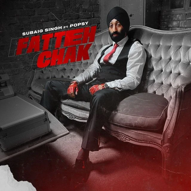 Download Fatteh Chak ft Popsy Subaig Singh mp3 song