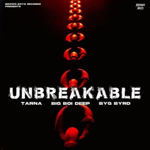 Download Unbreakable Big Boi Deep, Tarna mp3 song, Unbreakable Big Boi Deep, Tarna full album download