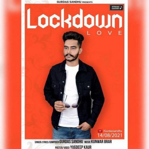 Download Lockdown Love Gurdas Sandhu mp3 song, Lockdown Love Gurdas Sandhu full album download