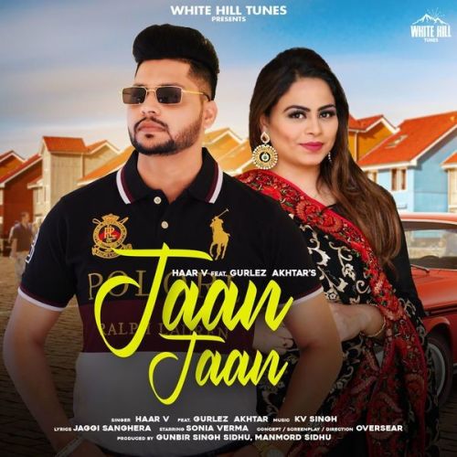 Download Jaan Jaan Gurlez Akhtar, Haar v mp3 song, Jaan Jaan Gurlez Akhtar, Haar v full album download