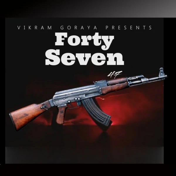 Download Forty Seven 47 Vikram Goraya mp3 song, Forty Seven 47 Vikram Goraya full album download