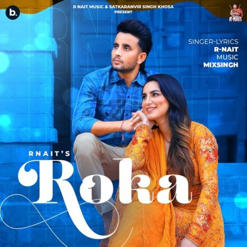 Download Roka R Nait mp3 song, Roka R Nait full album download