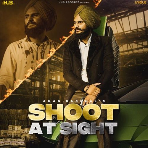 Download Shoot At Sight Aman Bachhal mp3 song, Shoot At Sight Aman Bachhal full album download