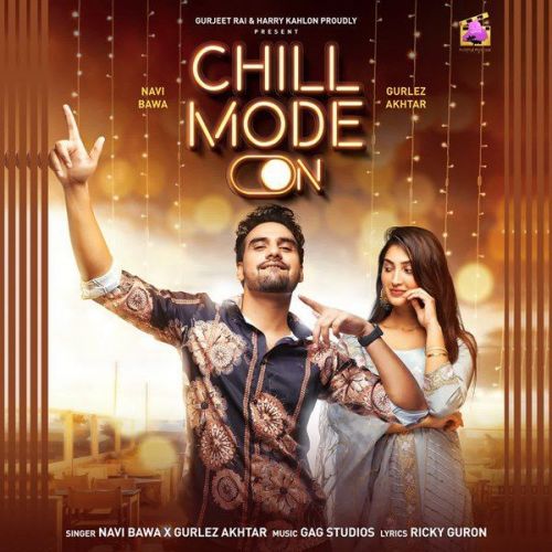 Download Chill Mode On Gurlez Akhtar, Navi Bawa mp3 song, Chill Mode On Gurlez Akhtar, Navi Bawa full album download
