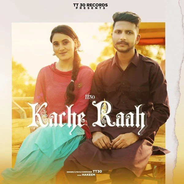 Download Kache Raah TT30 mp3 song