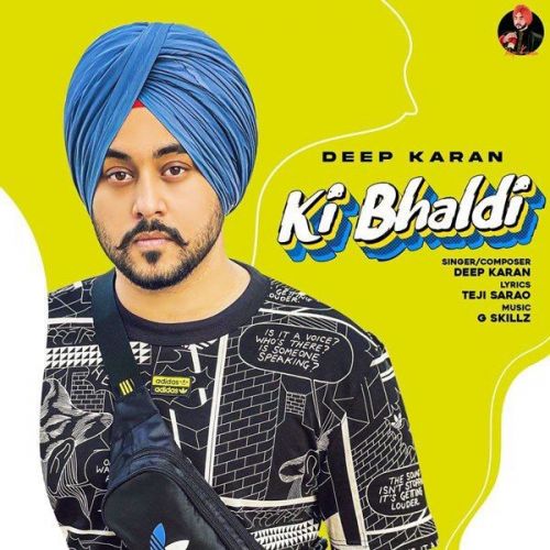 Download Ki Bhaldi Deep Karan mp3 song, Ki Bhaldi Deep Karan full album download
