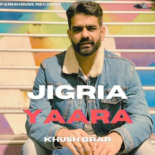 Download Jigria Yaara Khush Brar mp3 song