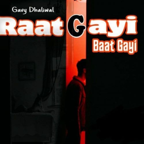 Download Raat Gayi Baat Gayi Gavy Dhaliwal mp3 song, Raat Gayi Baat Gayi Gavy Dhaliwal full album download