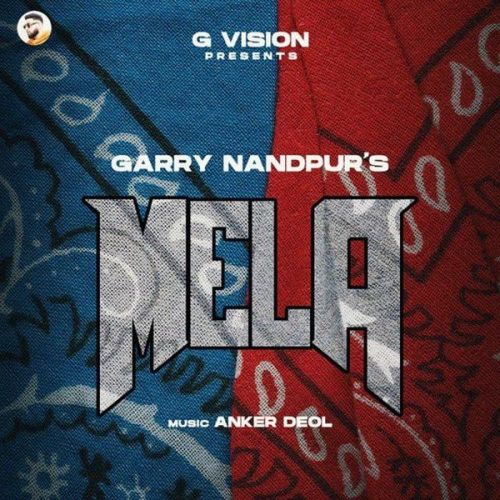 Download Mela Garry Nandpur mp3 song, Mela Garry Nandpur full album download