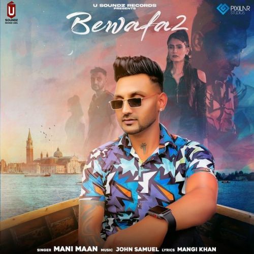 Download Bewafa 2 Mani Maan mp3 song, Bewafa 2 Mani Maan full album download