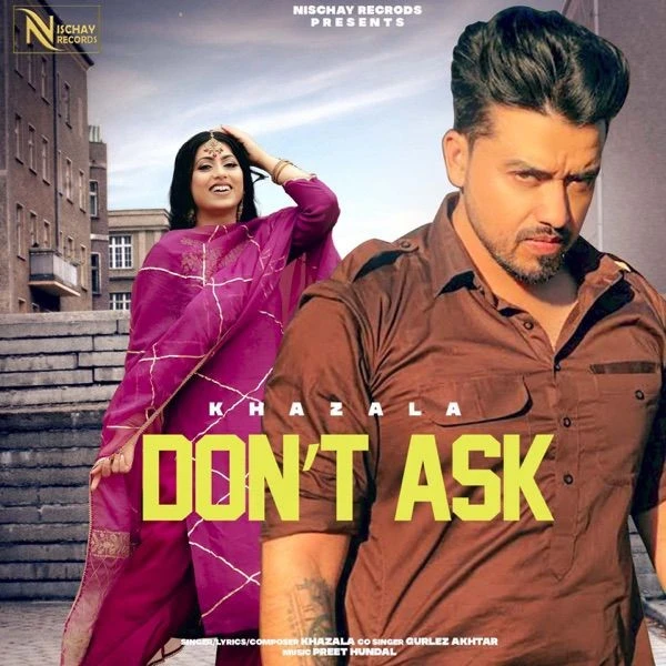 Download Dont Ask Gurlej Akhtar and Khazala mp3 song