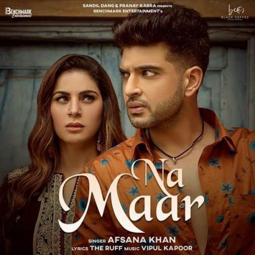 Download Na Maar Vipul Kapoor, Afsana Khan mp3 song, Na Maar Vipul Kapoor, Afsana Khan full album download