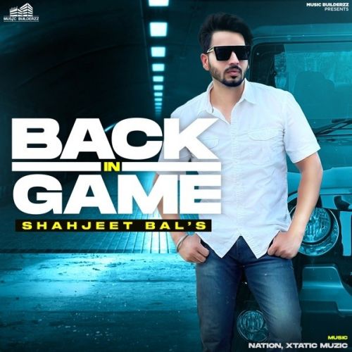 Back In Game By Shahjeet Bal full mp3 album