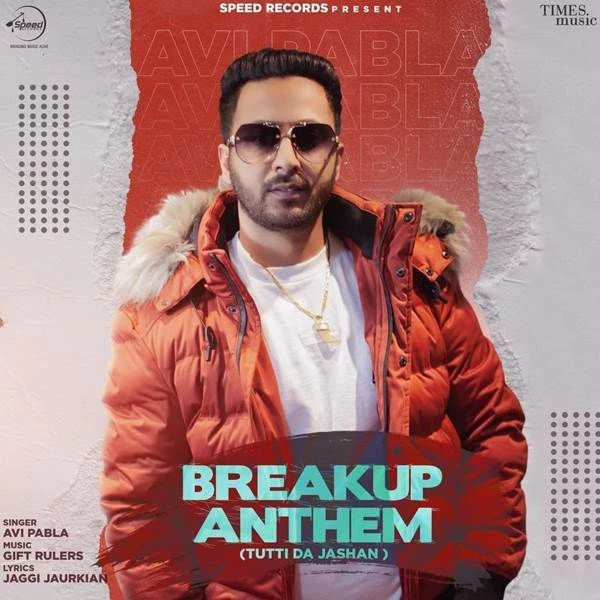 Download Breakup Anthem (Tutti Da Jasahan) Avi Pabla mp3 song