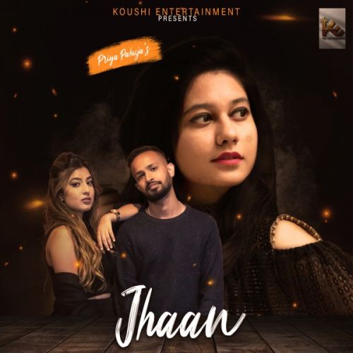 Download Jhaan Priya Pahuja, Koushi mp3 song, Jhaan Priya Pahuja, Koushi full album download