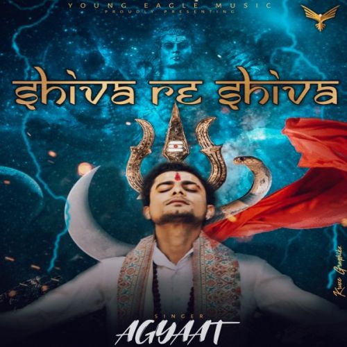 Download Shiva Re Shiva Agyaat mp3 song, Shiva Re Shiva Agyaat full album download