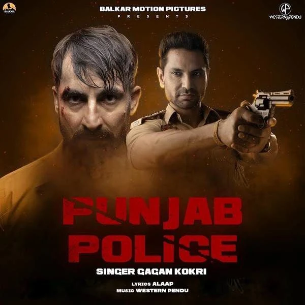 Download Punjab Police Gagan Kokri mp3 song, Punjab Police Gagan Kokri full album download
