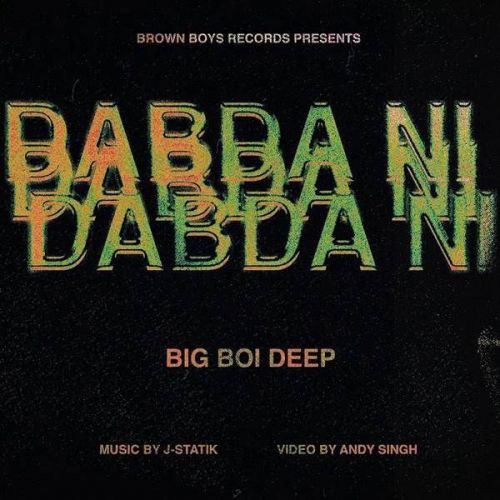 Download Dabda Ni Big Boi Deep mp3 song, Dabda Ni Big Boi Deep full album download