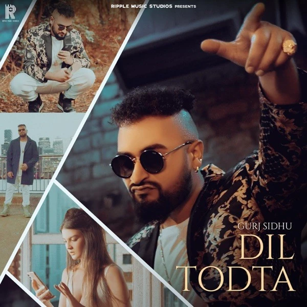 Download Dil Todta Gurj Sidhu mp3 song