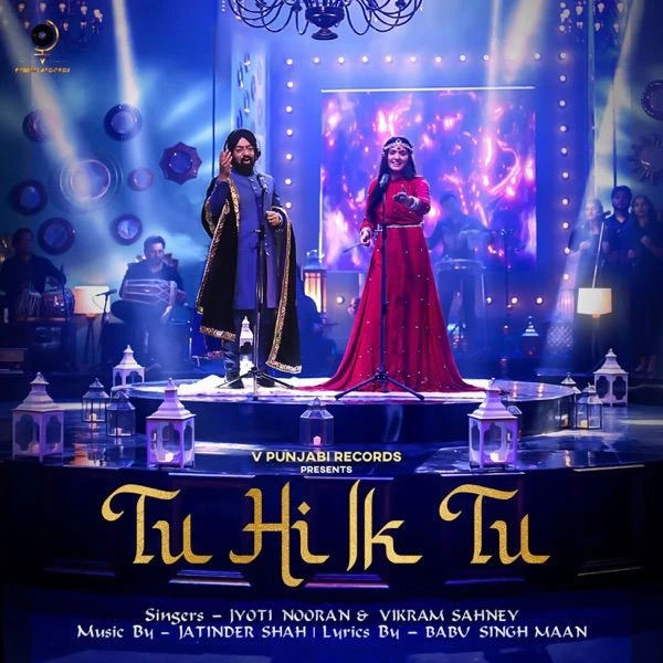 Download Tu Hi Ik Tu Vikram Sahney and Jyoti Nooran mp3 song