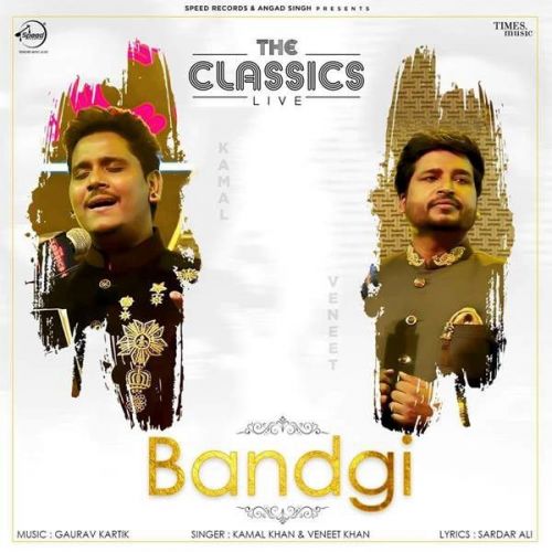 Download Bandgi (Live) Kamal Khan, Vaneet Khan mp3 song, Bandgi (Live) Kamal Khan, Vaneet Khan full album download