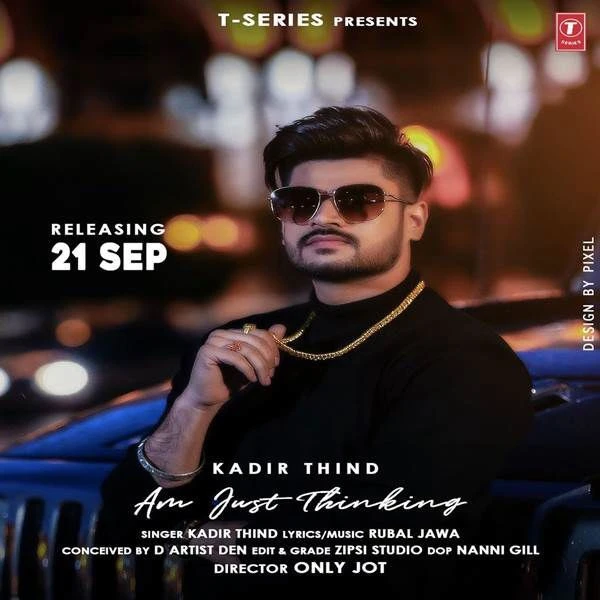 Download Am Just Thinking Kadir Thind mp3 song