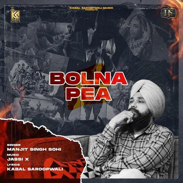 Download Bolna Pea Manjit Singh Sohi mp3 song