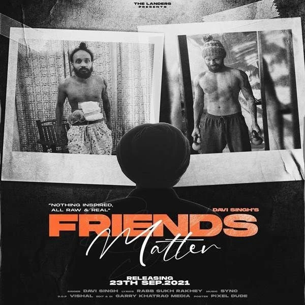 Download Friends Matter Davi Singh mp3 song