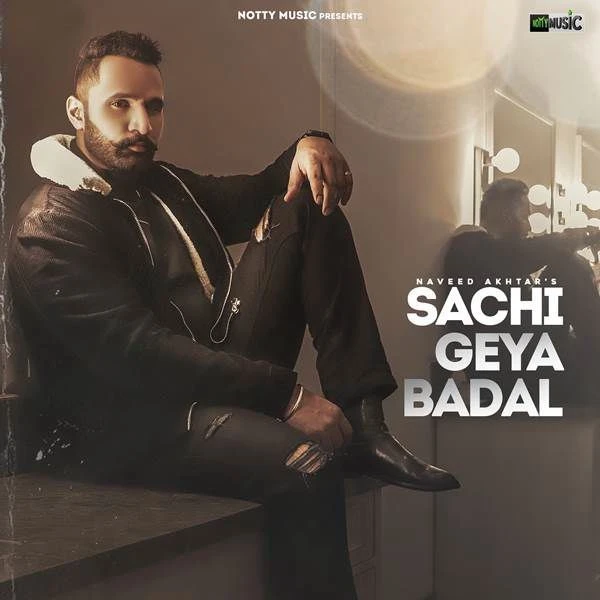 Download Sachi Geya Badal Naveed Akhtar mp3 song
