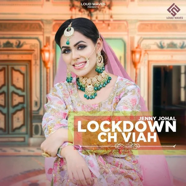 Download Lockdown Ch Viah Jenny Johal mp3 song